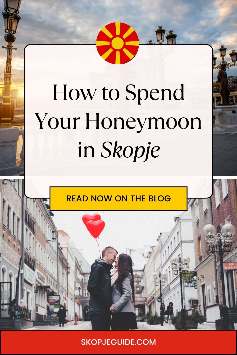 how to spend your honeymoon in skopje